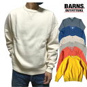 バーンズ アウトフィッターズ トレーナー メンズ 【 BARNS 】バーンズ　アウトフィッターズ BR-3000 クルーネック スウェット ダブル Vガゼット ヴィンテージ ヘビーウエイト COZUN 裏起毛 長袖 トレーナー メンズ トップス アメカジ おしゃれ ブランド 日本製