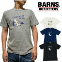 【 BARNS 】 バーンズ アウトフィッターズ 22218 吊編み S/S 半袖 Tシャツ プリント ビンテージ風 吊編み 小寸編み 丸胴 クルーネック Vガゼット メンズ ブランド アメカジ バイカー ミリタリー 大きいサイズ 大人のTシャツ 日本