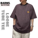 バーンズ アウトフィッターズ トレーナー メンズ 【 BARNS 】バーンズアウトフィッターズ BR-24251 5分袖 BARNS プリント Tシャツ ルーズフィット ビッグT ヘビーウエイト TUBE TEES ワイドサイズメンズ トップス アメカジ おしゃれ ブランド 日本製