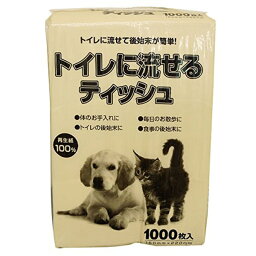 ペット用 トイレに流せるティッシュ 1000枚