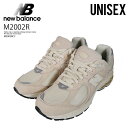 NEW BALANCE (ニューバランス) M2002R SNEAKER メンズ ローカット スニーカー ヘリテージ モデル ダッドスニーカー シューズ 靴 くつ 重厚 厚底 タウンユース 普段使い デイリーユース カジュアル ストリート アウトドア スポーツ メンズ BEIGE (ベージュ) M2002RCC dpd