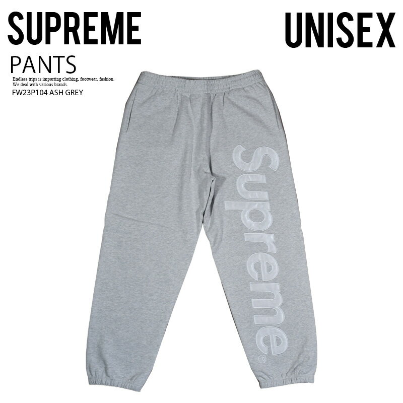 Supreme (シュプリーム) SATIN APPLIQUE SWEATPANT (サテン アップリケ スウェットパンツ) ユニセックス メンズ スエットパンツ 裏起毛 ロゴ 普段使い デイリーユース カジュアル ストリート ヒップホップ スケーター 23AW 23FW ASH GREY アッシュ グレー FW23P104 ASH GREY