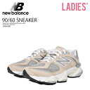 NEW BALANCE ニューバランス 90/60 SNEAKER レディース サイズ (ユニセックス モデル) ローカット スニーカー ダッド シューズ ヘリテージ ハイテク 990 860 重厚 厚底 普段使い カジュアル ストリート ベージュ (インセンス/レインクラウド/アリド ストーン) U9060LBD R0077