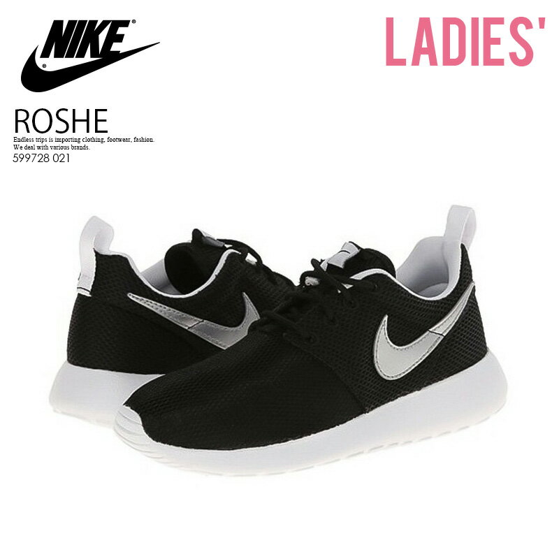 楽天スーパーSALE！【レディース】NIKE （ナイキ）ROSHE ONE (GS) ローシー ワン ROSHE RUN (GS) ローシー ラン スニーカー BLACK/METALLIC SILVER-WHITE-WHITE ブラック (599728 007) (599728 021) ENDLESS TRIP dpd-2