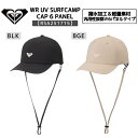 ROXY(ロキシー)WR UV SURFCAMP CAP 6 PANEL レディース UPF50+ 2025春夏モデル サーフキャップ RSA251715