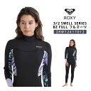 ロキシー ROXY 3/2 SWELL SERIES BZ FULL フルスーツ【 RWT241701 】
