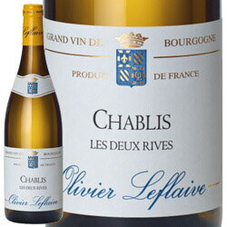 白ワイン 2019年 シャブリ・レ・ドゥ・リヴ / オリヴィエ・ルフレーヴ フランス ブルゴーニュ シャブリ 750ml ワイン