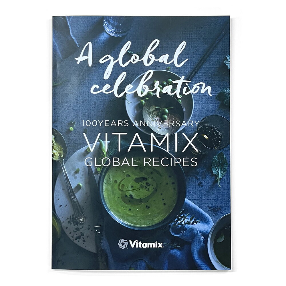 バイタミックス Vitamix 100周年記念 レシピブック / 料理本 世界 GLOBAL RECIPES VitaMix おうちカフェ アクセサリー 料理 本 情報雑貨 レシピ 記念 イベント 世界