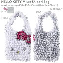 HELLO KITTY Miura-Shibori Bag@RIBBONyn[LeBiobOzyGRobOzyANDOzy[֔zEsz