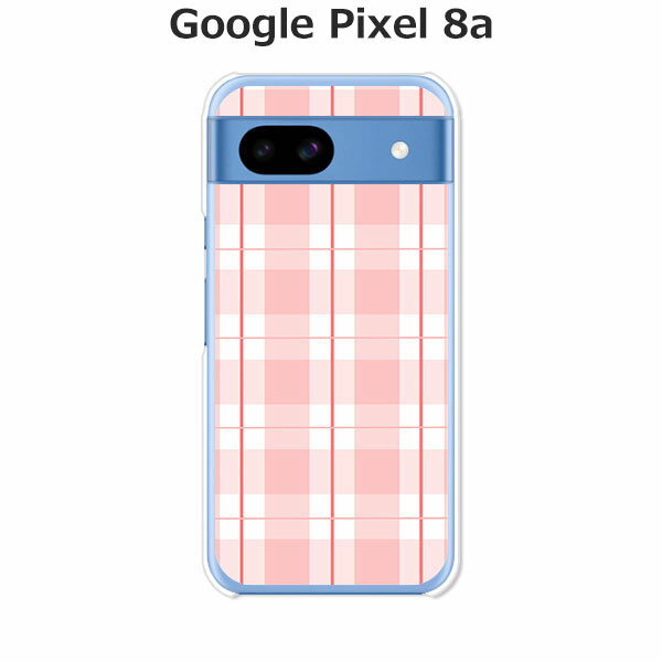Google Pixel 8a カバー/ケース シリコンケースよりもコシがありゴミがつきにくいTPUカバー 【ピンキーチェック TPUソフトケース】グーグルピクセル8a Google Pixel 8a スマホケース 携帯ケース 携帯カバー