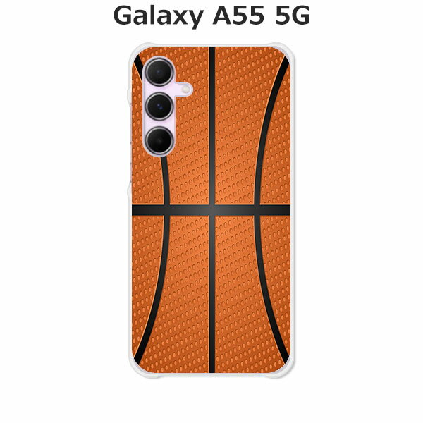 Galaxy A55 5G SC-53E / Galaxy A55 5G SCG27  /С Basketball ꥢǺۥ饯A55 SC53E SCG27 GalaxyA555G ޥۥ ӥ ӥС