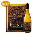 ＼4/30までP3倍！／ ワイン 白 シャルドネ カリフォルニア 2021 ベンド 辛口 アメリカ