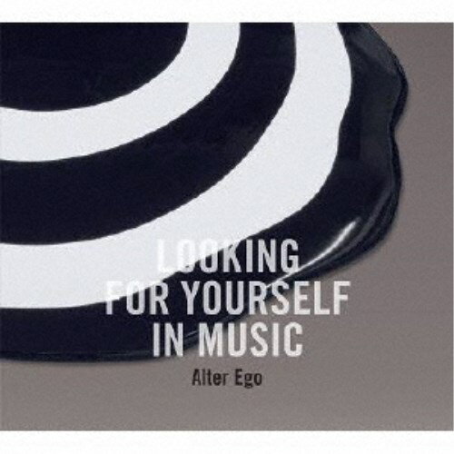 Alter Ego／Looking for yourself in Music 【CD】