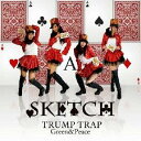 SKETCH／TRUMP TRAP／Green＆Peace 【CD+DVD】