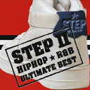 (オムニバス)／ステップII STEPII HIPHOP★R＆B ULTIMATE BEST 【CD】