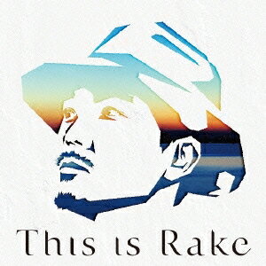 【エントリーでポイント10倍★3/4_20:00〜3/11_1:59まで】Rake／This is Rake 〜BEST Collection〜 (初回限定) 【CD+DVD】