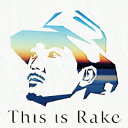 【エントリーでポイント10倍★3/4_20:00〜3/11_1:59まで】Rake／This is Rake 〜BEST Collection〜 (初回限定) 【CD+DVD】