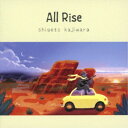 梶原茂人/All Rise 【CD】