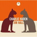 チャーリー・ヘイデン&ジム・ホール/チャーリー・ヘイデン&ジム・ホール 【CD】