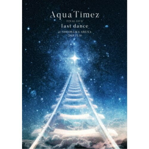 Aqua Timez／Aqua Timez FINAL LIVE last dance 【DVD】