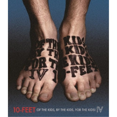 10-FEETOF THE KIDSBY THE KIDSFOR THE KIDSIV Blu-ray