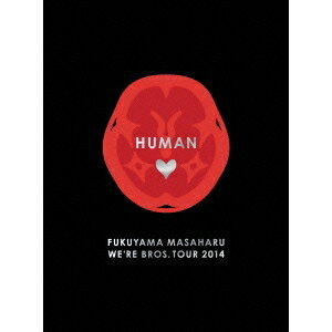 福山雅治／FUKUYAMA MASAHARU WE’RE BROS. TOUR 2014 HUMAN《豪華版》 【Blu-ray】