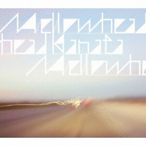 Mellowhead／Kanata 【CD】