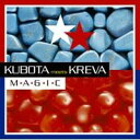久保田利伸 meets KREVA/M★A★G★I★C 【CD】
