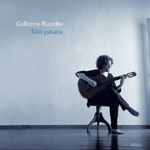 ギジェルモ リソット／Solo guitarra 【CD】