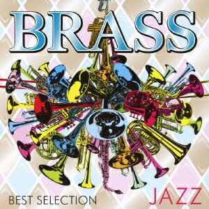 (V.A.)／BRASS BEST SELECTION JAZZ 【CD】