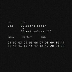 B12／Electro-Soma I ＋ II Anthology 【CD】