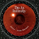 Do As Infinity／Alive／Iron Hornet 【CD】