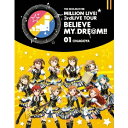 オムニバス/THE IDOLM@STER MILLION LIVE! 3rdLIVE TOUR BELIEVE MY DRE@M!! LIVE Blu-ray ...