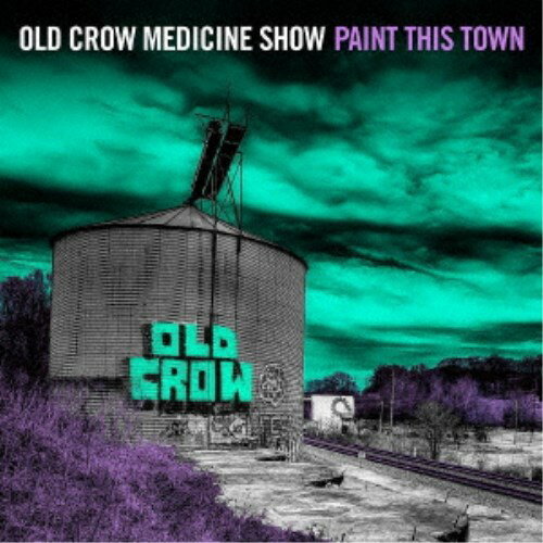 OLD CROW MEDICINE SHOW／PAINT THIS TOWN 【CD】