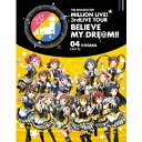 オムニバス/THE IDOLM@STER MILLION LIVE! 3rdLIVE TOUR BELIEVE MY DRE@M!! LIVE Blu-ray ...