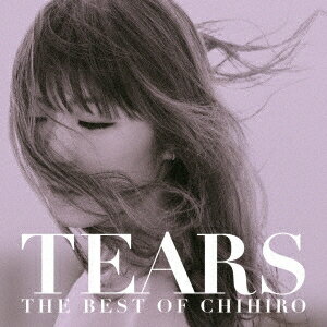 CHIHIRO／TEARS THE BEST OF CHIHIRO 【CD】