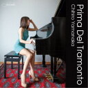 山中千尋/プリマ・デル・トラモント《通常盤》 【CD】