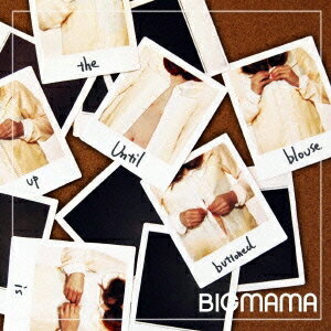 BIGMAMA／君がまたブラウスのボタンを留めるまで 【CD】