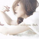 BoA/be with you. 【CD】