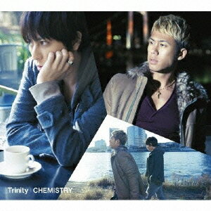 CHEMISTRY／Trinity (初回限定) 【CD+DVD】