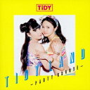 TIDY/TIDY LAND-PARTY GROOVE- 【CD】