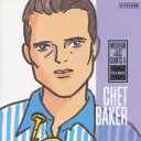 チェット・ベイカー/モダン・ジャズ・ジャイアンツ5 【CD】