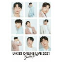U-KISS/U-KISS ONLINE LIVE 2021 〜Goodbye for now〜 (初回限定) 【Blu-ray】