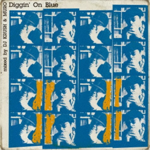 DJ KRUSH／Diggin’ On Blue mixed by DJ KRUSH ＆ MURO 【CD】
