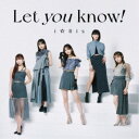 i☆Ris/Let you know!/あっぱれ!馬鹿騒ぎ 【CD+DVD】