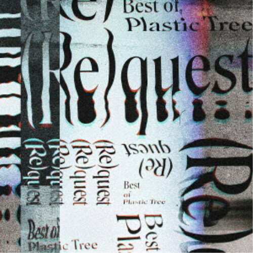 Plastic Tree／(Re)quest -Best of Plastic Tree-《通常盤》 【CD】