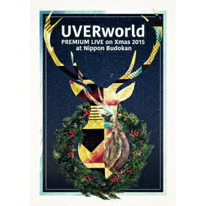 UVERworld／UVERworld PREMIUM LIVE on Xmas 2015 at Nippon Budokan (初回限定) 【DVD】