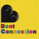 【7/18限定! 楽天会員なら最大P4倍】(オムニバス)/Beat Connection 【CD】