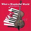 Akiko Muto Duo／What a Wonderful World 【CD】