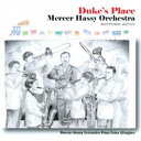 Mercer Hassy Orchestra/Duke’s Place 【CD】